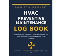 HVAC Preventive Maintenance Log Book: Heating and Cooling Equipment Service Record Book with Unit Inspection Checklists, Filter Replacement Log, ... and Cost Tracking | 8.5 x 11, 120 Pages