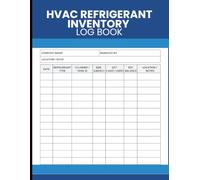 HVAC Refrigerant Inventory Log Book: Manage Cylinder Stock, Usage Records, Refill Tracking and Storage Details for HVAC Technicians and Service Professionals