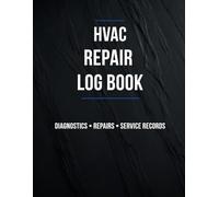 HVAC Repair Log Book: Diagnostics • Repairs • Service Records