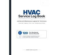 HVAC Service Log Book: Job Record & Maintenance Logbook for Technicians | Service Calls, Diagnostics, Parts, Labor, Refrigerant & Leak Tracking | 120 Pre-Numbered Service Records
