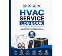 HVAC service log Book: Professional Service Call Records for Maintenance, Repair & Diagnostics | 60 Two-Page Service Calls | Customer Index | Technician Records | 8 × 11 Workbook