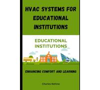 HVAC Systems for Educational Institutions: Enhancing Comfort and Learning