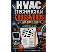 HVAC Technician Crosswords: 55 HVAC-Themed Crossword Puzzles for Technicians, Apprentices, Trade Students, and Heating & Cooling Pros