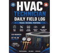 HVAC Technician Daily Field Log Book: Commercial AC Operations Report Book | Refrigeration Maintenance Work Order Ledger, Service Repair Job ... Repair Assessment Notebook (8.5 x 11 Inches)