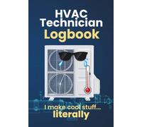HVAC Technician Service Call Tracker: Funny Field Logbook for Service Calls | Maintenance Record Journal for Heating, Cooling, and Refrigeration Techs