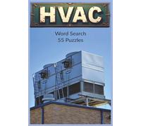 HVAC Word Search: A Technical Word Search Collection Featuring 55 Puzzles and Over 450 HVACR Terms Covering Airflow, Refrigeration, Controls, Tools, Diagnostics, Sheet Metal, Hydronics, and More
