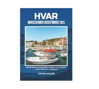 HVAR UMFASSENDER REISEFÜHRER 2025