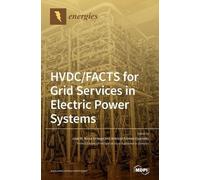 HVDC/FACTS for Grid Services in Electric Power Systems (Copertina rigida)