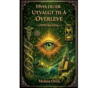 Hvis du er utvalgt til å overleve: Oppvåkning. Bind III: 3