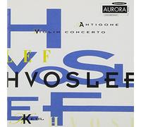 Hvoslef, Ketil - Antigone/Violin Concerto