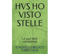 HVS HO VISTO STELLE: La luce della conoscenza
