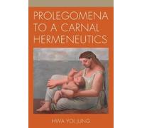 Hwa Yol Jung Prolegomena to a Carnal Hermeneutics (Copertina rigida)