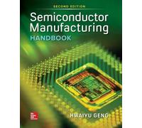 Hwaiyu Geng Semiconductor Manufacturing Handbook 2e (Pb) (Tascabile)