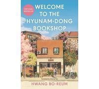 Welcome to the Hyunam-dong Bookshop: The Heart-warming Korean Sensation