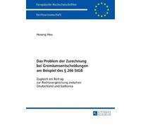 Hwang Heo Das Problem Der Zurechnung Bei Gremiumsentscheidungen Am B (Tascabile)