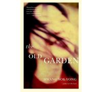 Hwang Sok-yong Jay Oh The Old Garden (Copertina rigida)
