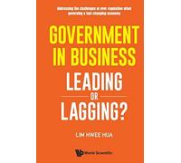 Hwee Hua Lim Government In Business: Leading Or Lagging? (Tascabile)