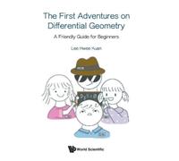 Hwee Kuan Lee First Adventures On Differential Geometry, The: (Copertina rigida)