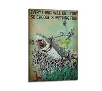 HWUEWQLERJI Poster artistico da parete con scritta "Everything Will Kill You So Choose Something", poster decorativo vintage su tela per soggiorno, camera da letto, 40 x 60 cm, con cornice