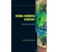Hwy-chang Moon Global Business Strategy: Asian Perspective (Copertina rigida)