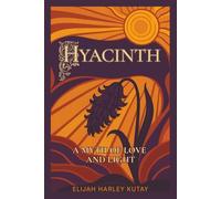 HYACINTH: A Myth of Love and Light