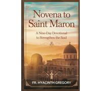 Hyacinth Gregory Novena to Saint Maron (Tascabile)