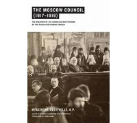 Hyacinthe Destivelle O.P. The Moscow Council (1917-1918) (Tascabile)