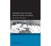 Hyaeweol Choi Gender and Mission Encounters in Korea (Tascabile)