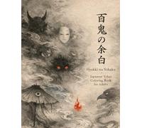 Hyakki no Yohaku: A Japanese Yokai Coloring Book for Adults
