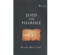 Hyam Maccoby Jesus the Pharisee (Tascabile)