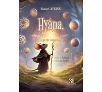 Hyana, la petite sourcière: Contes et légendes oubliés de Lunélys