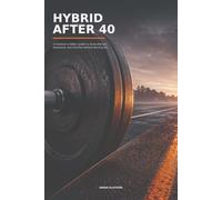 Hybrid After 40: A Practical 12-Week System to Build Strength, Endurance, and VO2 Max Without Burning Out