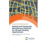 Hybrid and Composite Nanofibrous Materials for Wound Healing Applications: Volume 72