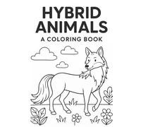 Hybrid Animals: A Coloring Book