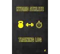 Hybrid Athlete Training Log: Journal d'entraînement, préparation course & fitness fonctionnel - Édition personnalisée : FANNY