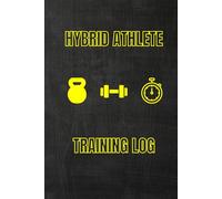 Hybrid Athlete Training Log: Journal d'entraînement, préparation course & fitness fonctionnel - Édition Standard pour Homme et Femme