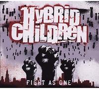 HYBRID CHILDREN - FIGHT AS ONE