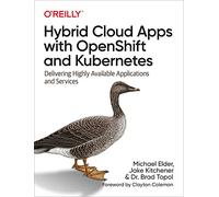 Michael Elder Jake Kitchener Dr Hybrid Cloud Apps with OpenShift an (Tascabile)