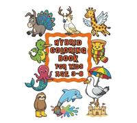 Hybrid Coloring Book: A Creative & Fun Activity Book for Kids Ages 3-8: 40 Unique Pages Featuring Animals, Vehicles, and Shapes for Toddlers & Preschoolers