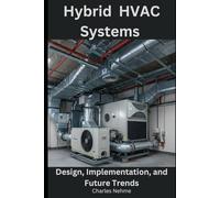 Hybrid HVAC Systems: Design, Implementation, and Future Trends
