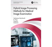 Hybrid Image Processing Methods for Medical Image Examination