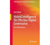 Hybrid Intelligence for Effective Digital Governance: AI in Administration