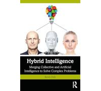 Hybrid Intelligence: Merging Collective and Artificial Intelligence to Solve Complex Problems