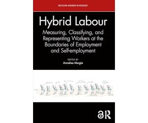 Hybrid Labour: Measuring, Classifying, and Representing Workers at the Boundaries of Employment and Self-employment