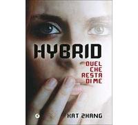 Hybrid. Quel che resta di me