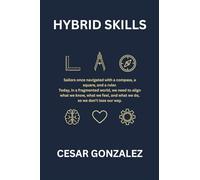 Hybrid Skills: A practical guide for professionals who want to go beyond specialization.