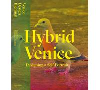 HYBRID VENICE. DESIGNING A SELF-PORTRAIT. EDIZ. ITALIANA E INGLESE - 2022