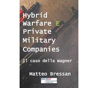 Hybrid warfare e Private Military Companies: Il caso della Wagner: 6