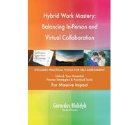 Hybrid Work Mastery: Balancing In-Person and Virtual Collaboration