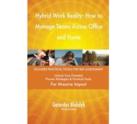 Hybrid Work Reality: How to Manage Teams Across Office and Home